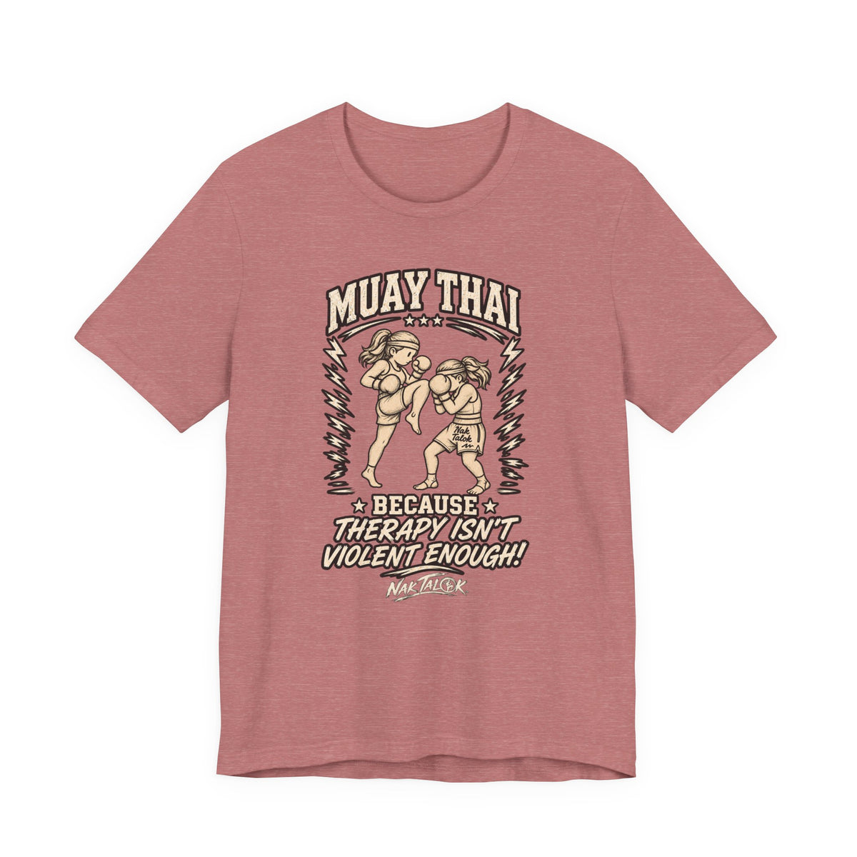 Women’s Muay Thai T-Shirt — “Because Therapy Isn't Violent Enough” | Nak Talok™