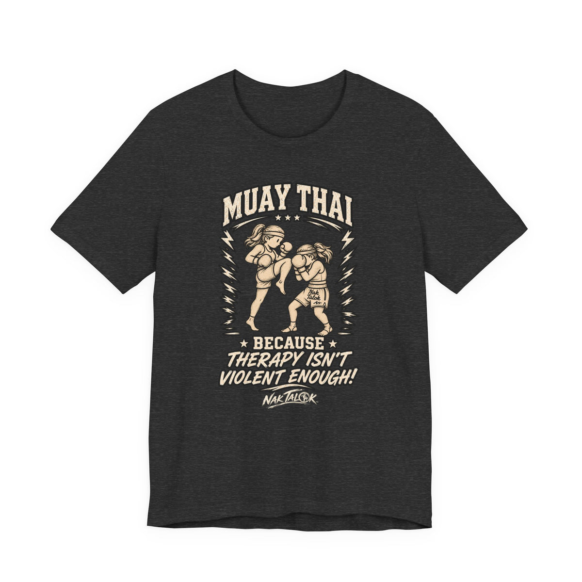Women’s Muay Thai T-Shirt — “Because Therapy Isn't Violent Enough” | Nak Talok™