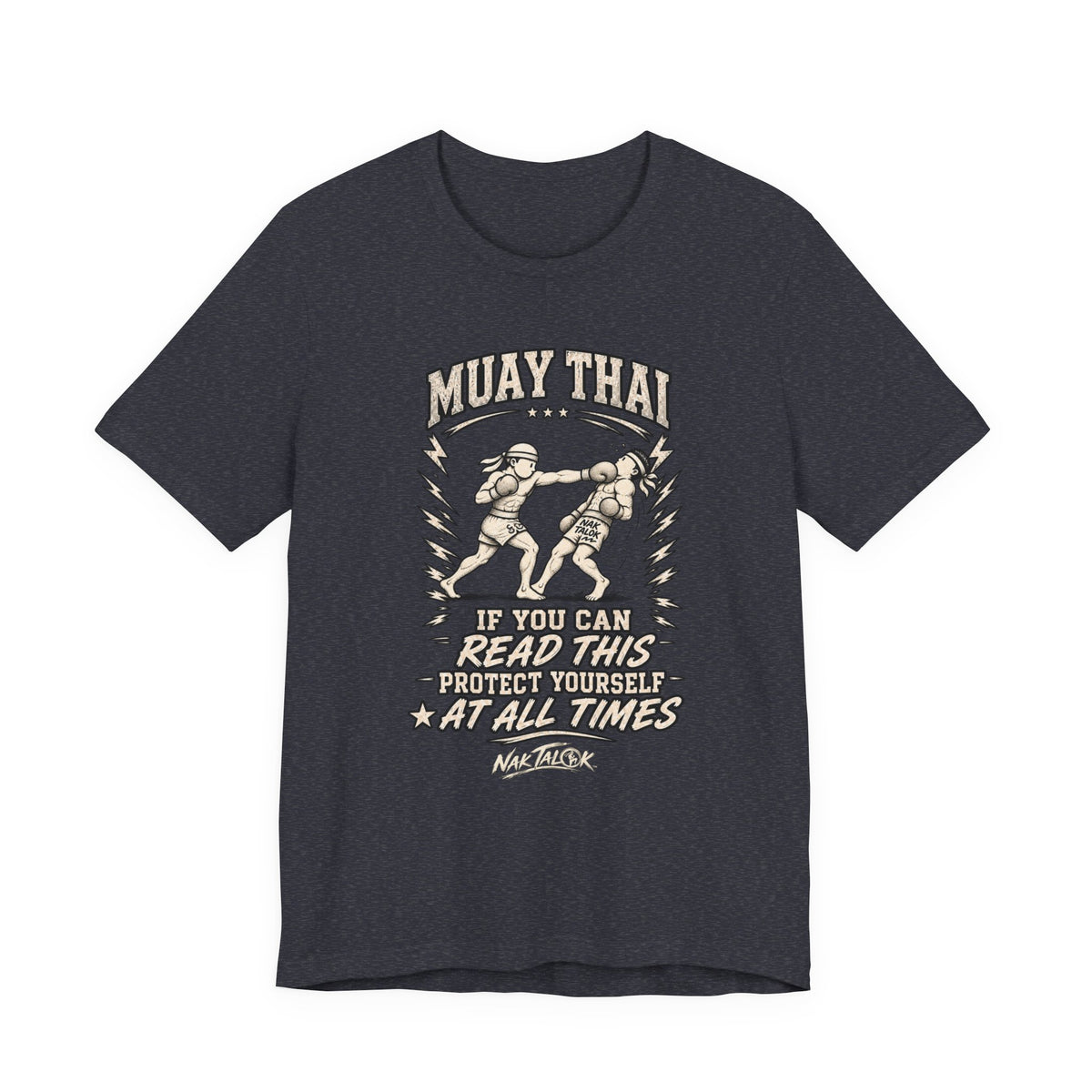 Muay Thai T-Shirt — “Protect Yourself at All Times” | Nak Talok™