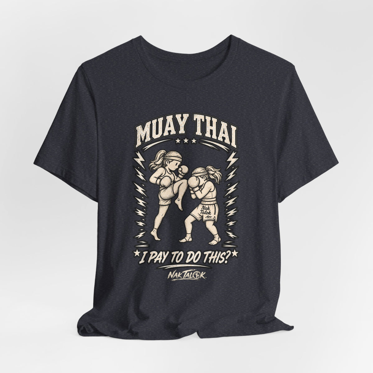 Women’s Muay Thai T-Shirt — “I Pay to Do This?” | Nak Talok™
