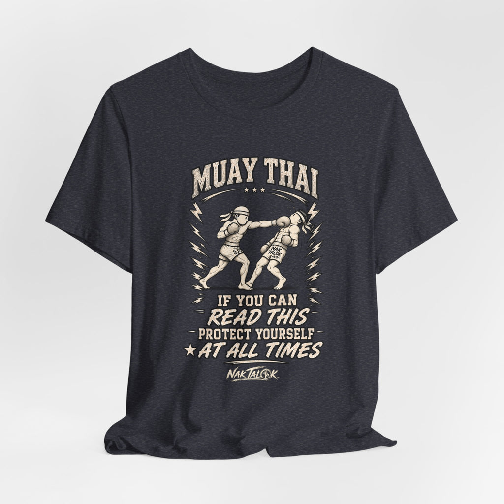 Muay Thai T-Shirt — “Protect Yourself at All Times” | Nak Talok™