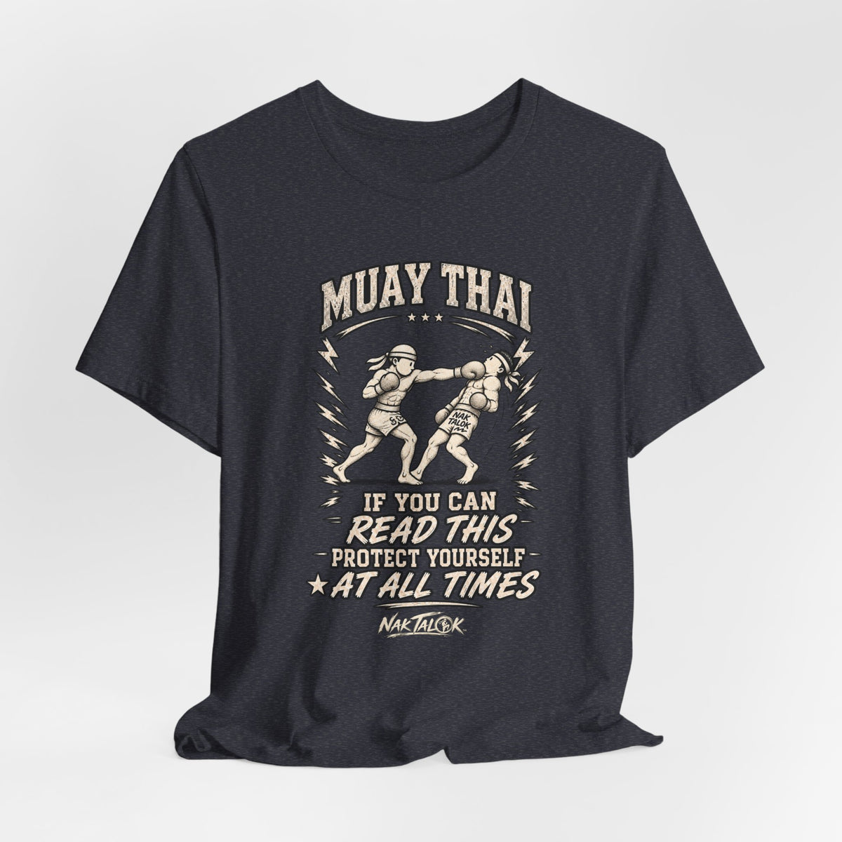 Muay Thai T-Shirt — “Protect Yourself at All Times” | Nak Talok™