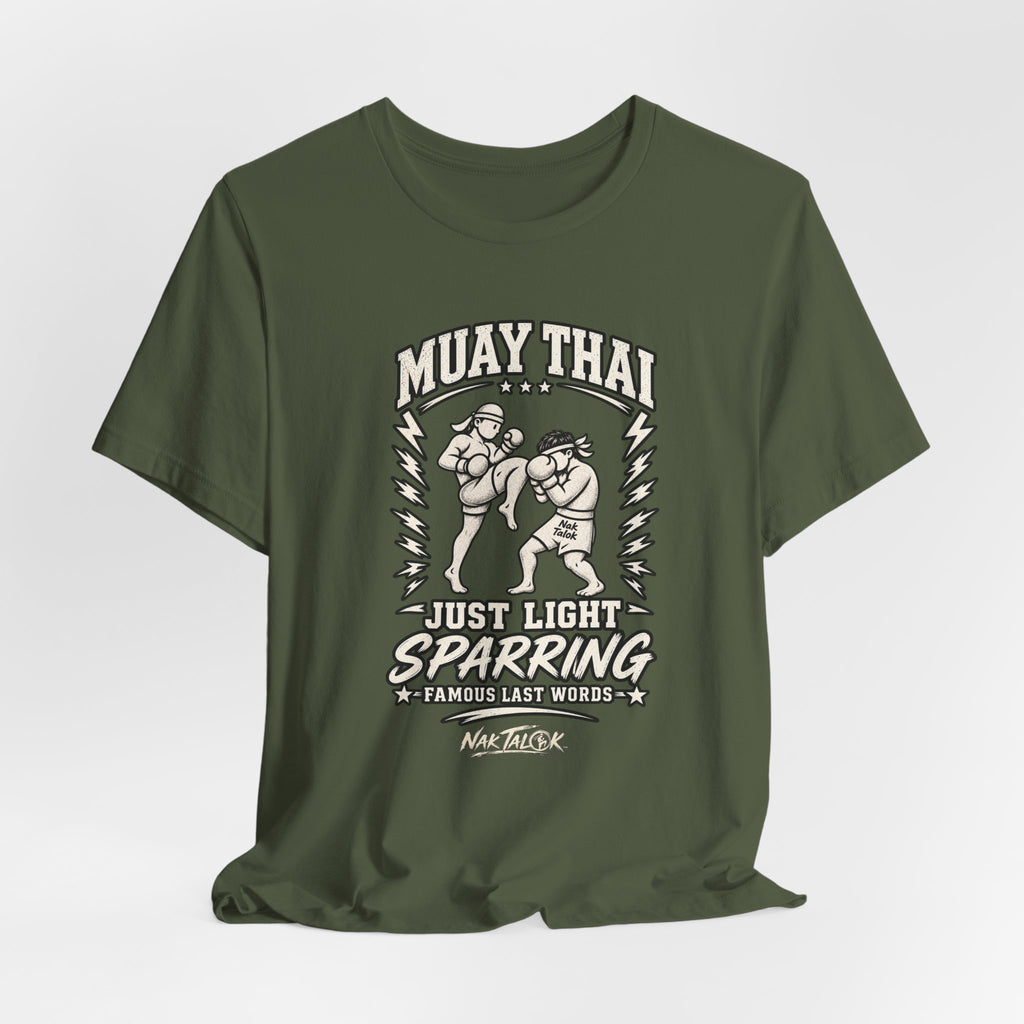 Muay Thai T-Shirt — “Just Light Sparring” | Nak Talok™