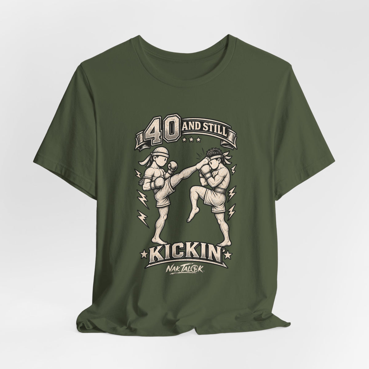 40th Birthday Muay Thai T-Shirt — “40 and Still Kickin’” | Nak Talok™
