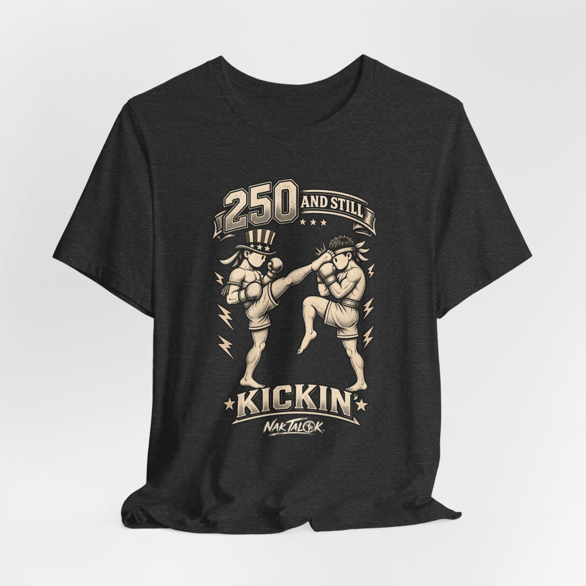 USA 250th Anniversary Muay Thai T-Shirt — “250 and Still Kickin’” | Nak Talok™
