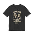 Muay Thai T-Shirt — “Head Kicks and... Um... I Can’t Remember” | Nak Talok™