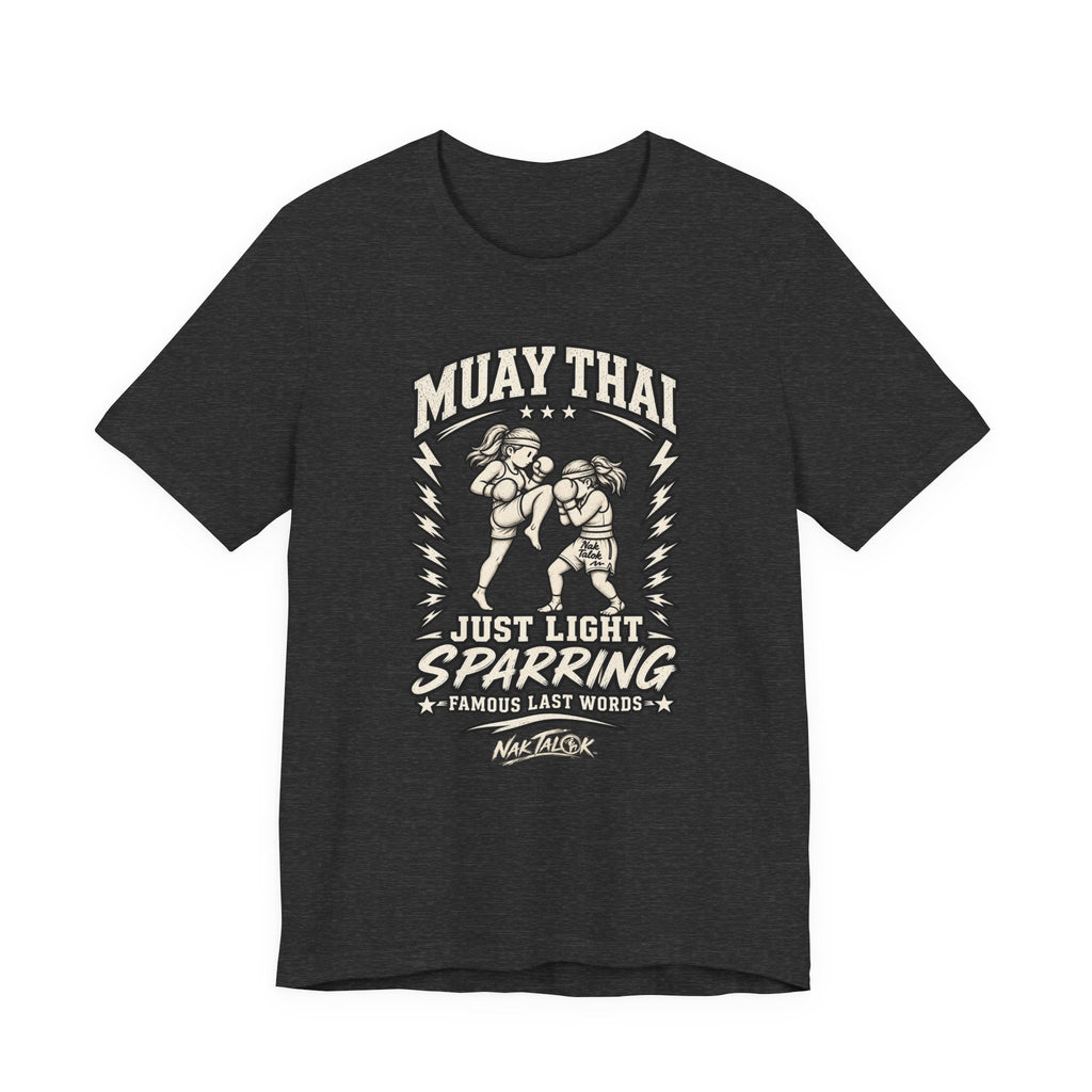 Women’s Muay Thai T-Shirt — “Just Light Sparring” | Nak Talok™