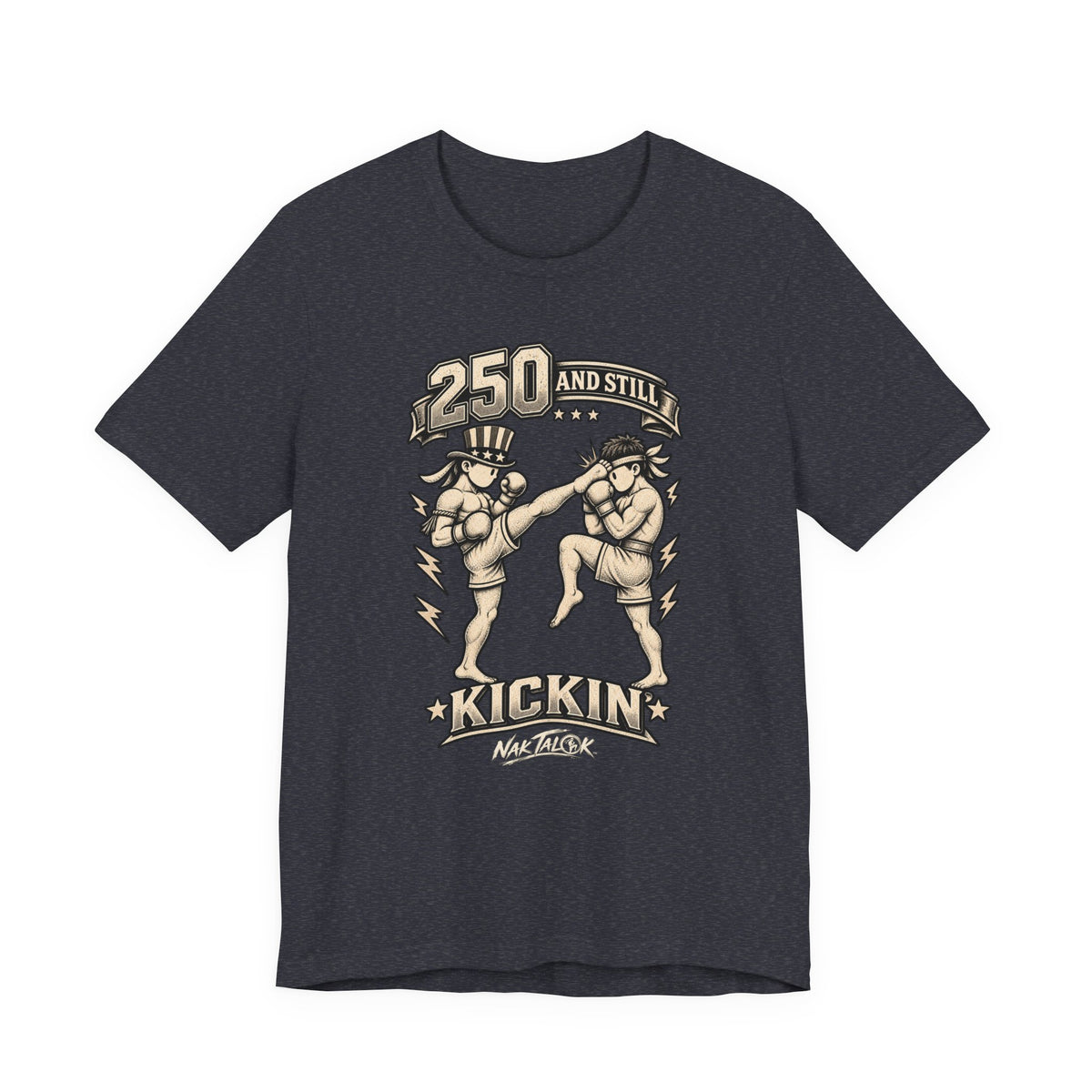 USA 250th Anniversary Muay Thai T-Shirt — “250 and Still Kickin’” | Nak Talok™