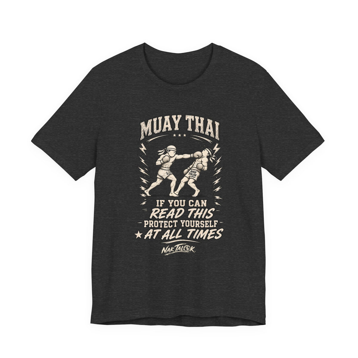 Muay Thai T-Shirt — “Protect Yourself at All Times” | Nak Talok™