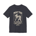 Muay Thai T-Shirt — “It’s Not Fun and Games Until Someone Gets Hurt” | Nak Talok™