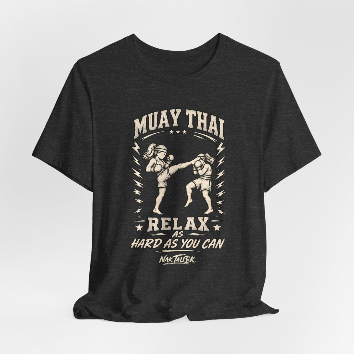 Women’s Muay Thai T-Shirt — “Relax As Hard As You Can” | Nak Talok™