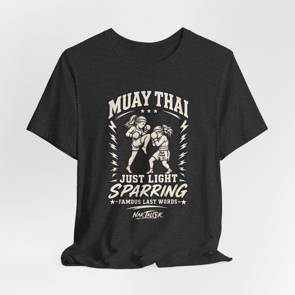 Women’s Muay Thai T-Shirt — “Just Light Sparring” | Nak Talok™