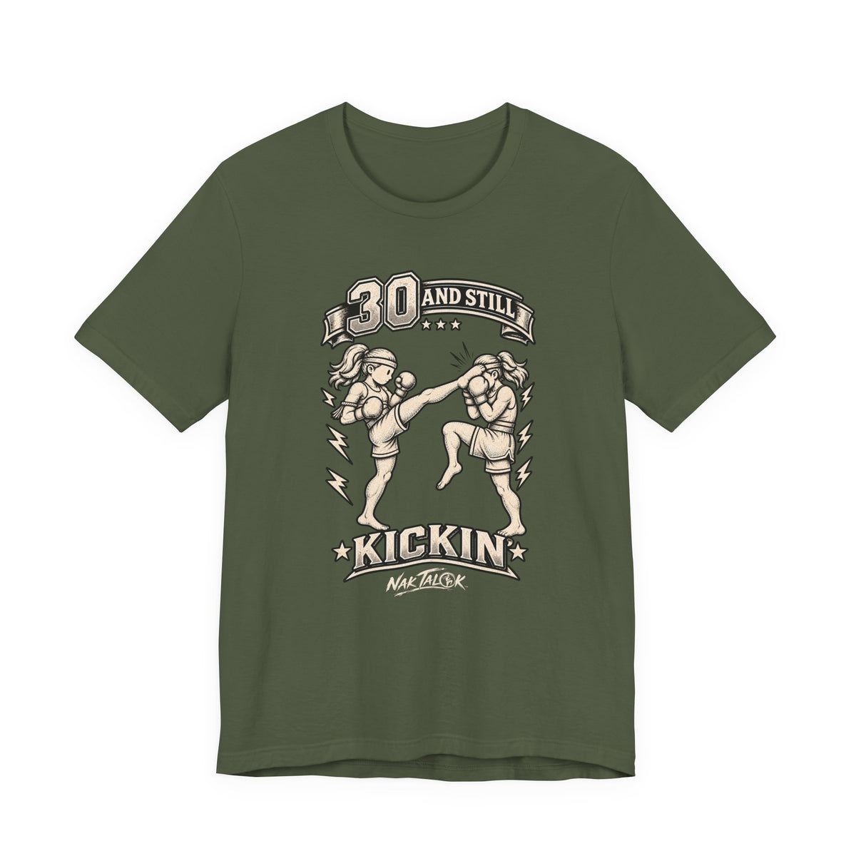 Women’s Muay Thai T-Shirt — “30 and Still Kickin’” | Nak Talok™