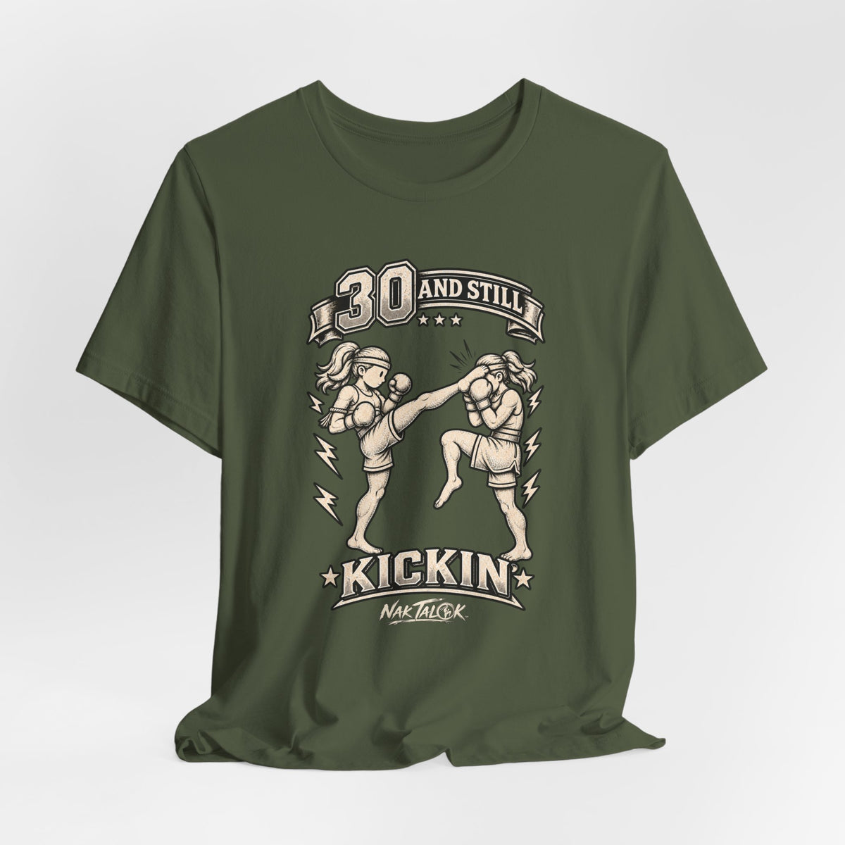 Women’s Muay Thai T-Shirt — “30 and Still Kickin’” | Nak Talok™