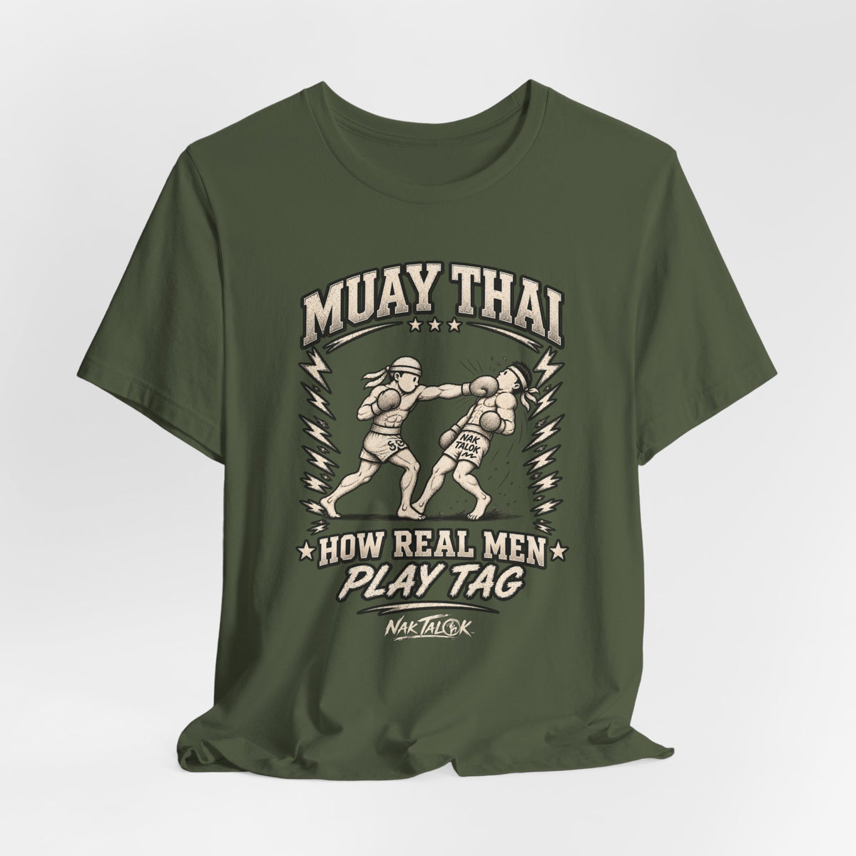 Muay Thai T-Shirt — “How Real Men Play Tag” | Nak Talok™