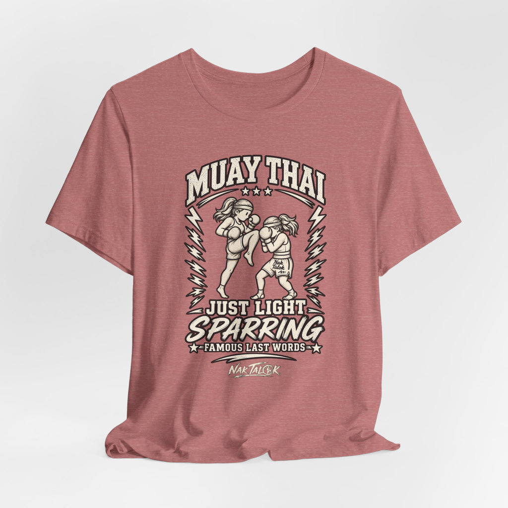 Women’s Muay Thai T-Shirt — “Just Light Sparring” | Nak Talok™