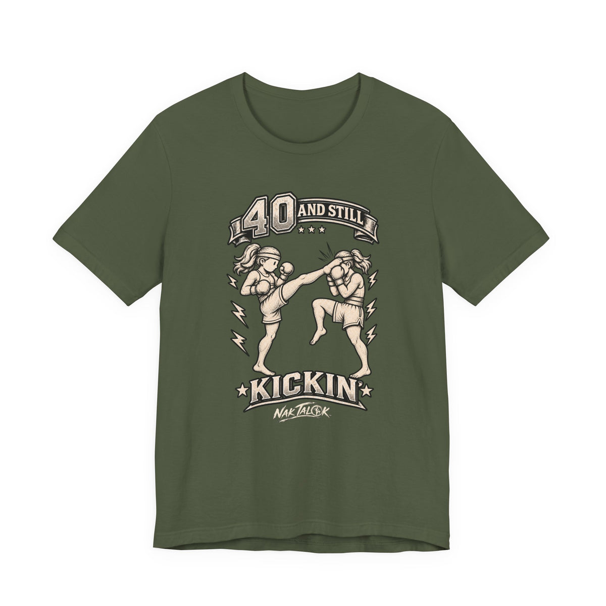 Women’s Muay Thai T-Shirt — “40 and Still Kickin’” | Nak Talok™