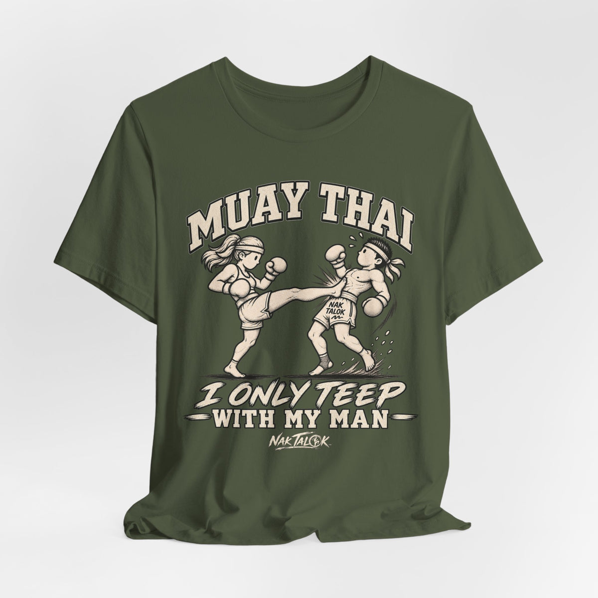 Women’s Muay Thai T-Shirt — “I Only Teep With My Man” | Nak Talok™