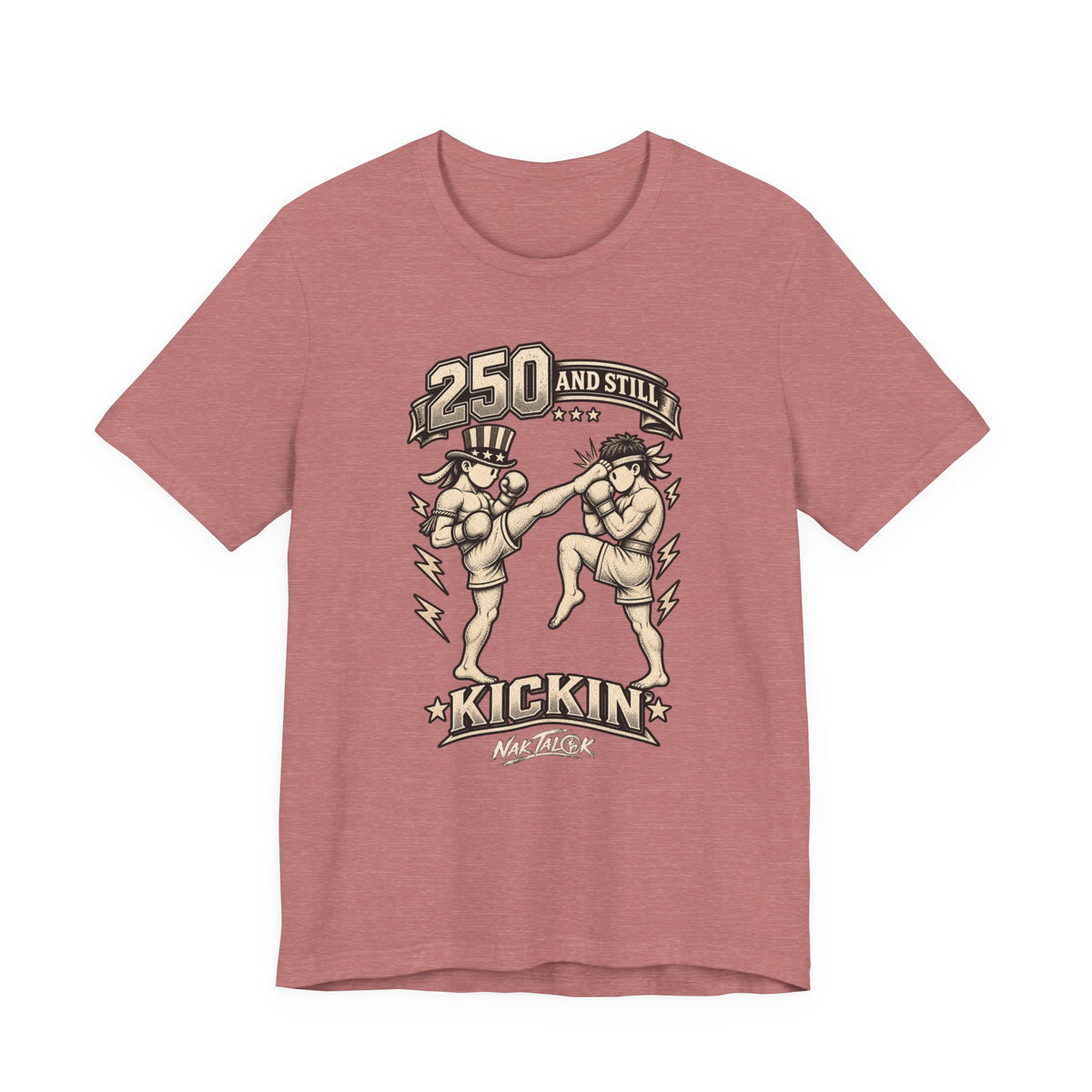 USA 250th Anniversary Muay Thai T-Shirt — “250 and Still Kickin’” | Nak Talok™