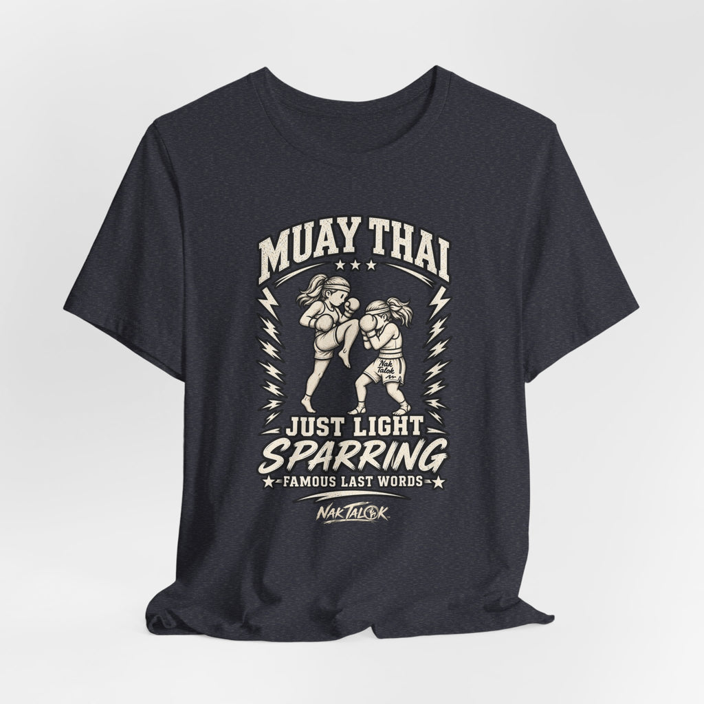 Women’s Muay Thai T-Shirt — “Just Light Sparring” | Nak Talok™