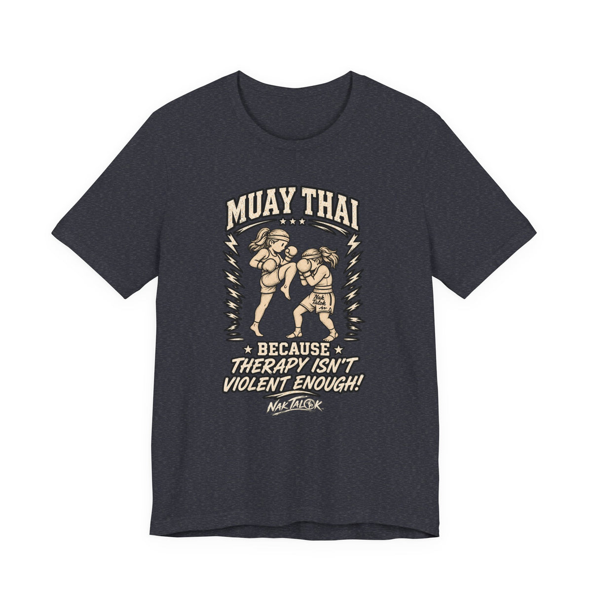 Women’s Muay Thai T-Shirt — “Because Therapy Isn't Violent Enough” | Nak Talok™