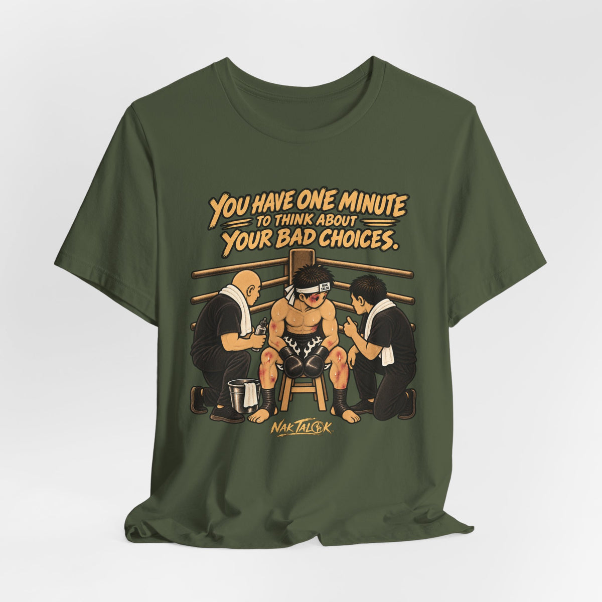 Muay Thai T-Shirt — One Minute to Think About Your Bad Choices