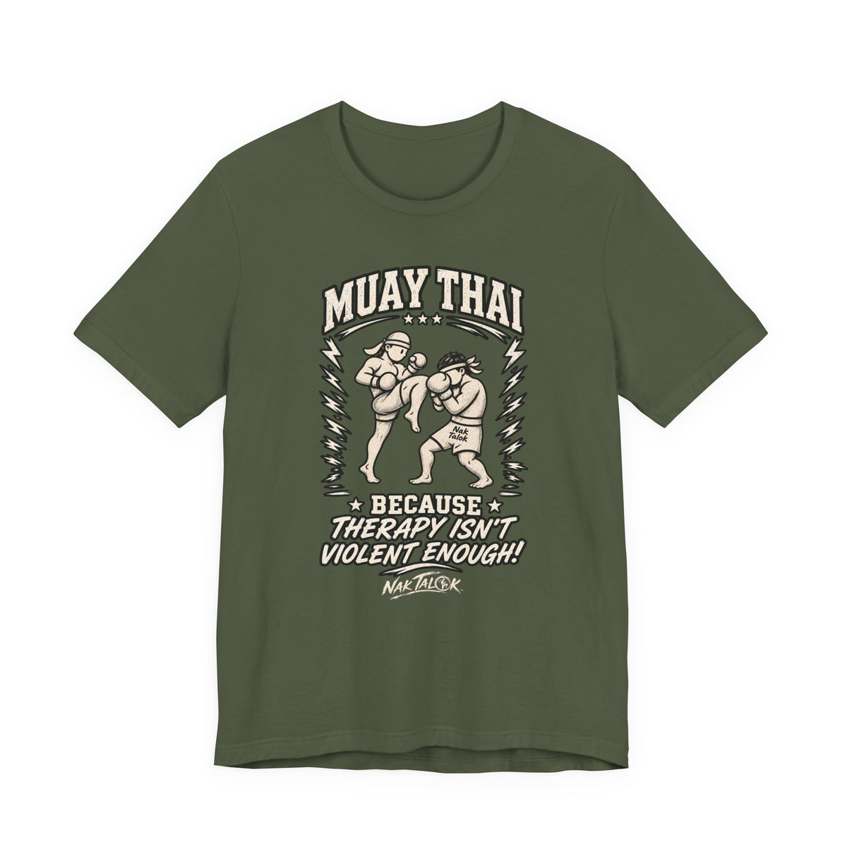 Muay Thai T-Shirt — "Because Therapy Isn't Violent Enough" | Nak Talok™
