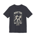 Muay Thai T-Shirt — “No, I Don’t Know Why I Do This” | Nak Talok™